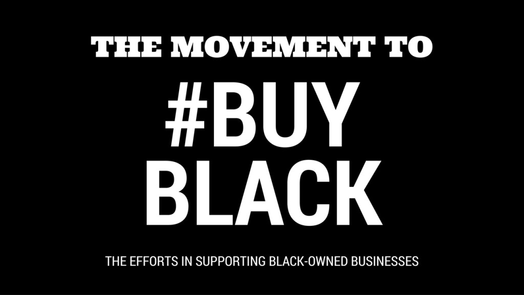 You Want an Immediate Way to Fight the Battle for Black Lives? Buy Black